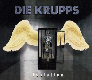 Die Krupps : Isolation